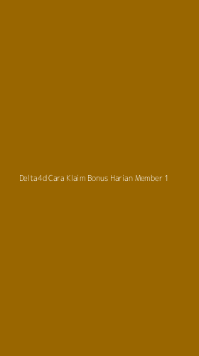 Tampilan Antarmuka Aplikasi Delta4d Cara Klaim Bonus Harian Member - 1