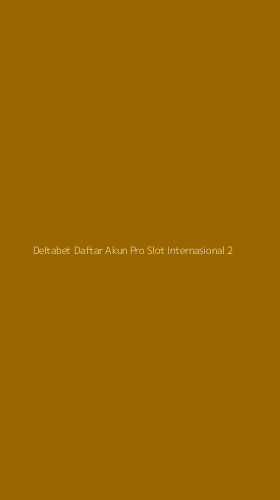 Tampilan Antarmuka Aplikasi Deltabet Daftar Akun Pro Slot Internasional - 2