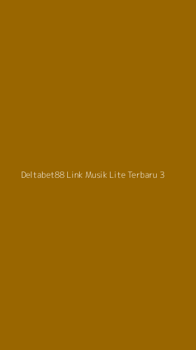Tampilan Antarmuka Aplikasi Deltabet88 Link Musik Lite Terbaru - 3