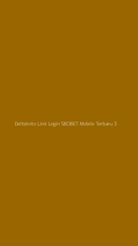 Tampilan Antarmuka Aplikasi Deltatoto Link Login Sbobet Mobile Terbaru - 3