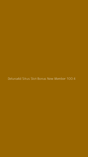 Tampilan Antarmuka Aplikasi Deluna4d Situs Slot Bonus New Member 100 - 4