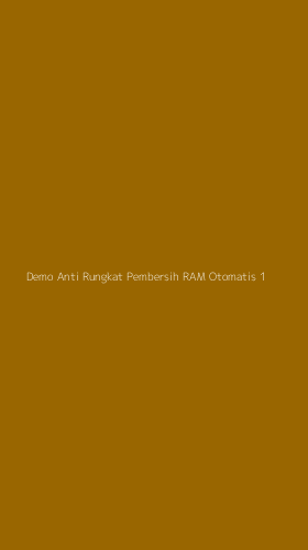 Tampilan Antarmuka Aplikasi Demo Anti Rungkat Pembersih Ram Otomatis - 1