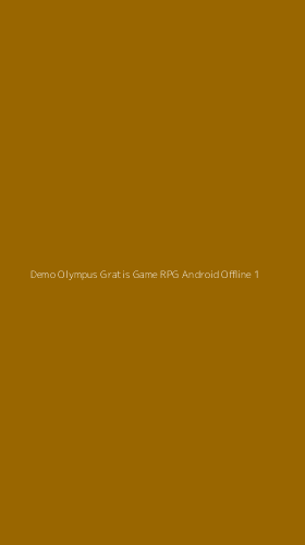 Tampilan Antarmuka Aplikasi Demo Olympus Gratis Game Rpg Android Offline - 1