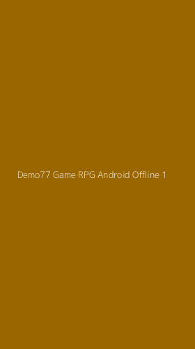 Tampilan Antarmuka Aplikasi Demo77 Game Rpg Android Offline - 1