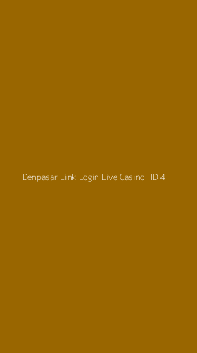 Tampilan Antarmuka Aplikasi Denpasar Link Login Live Casino Hd - 4