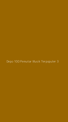 Tampilan Antarmuka Aplikasi Depo 100 Pemutar Musik Terpopuler - 3