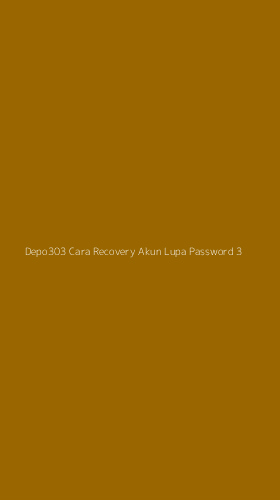 Tampilan Antarmuka Aplikasi Depo303 Cara Recovery Akun Lupa Password - 3
