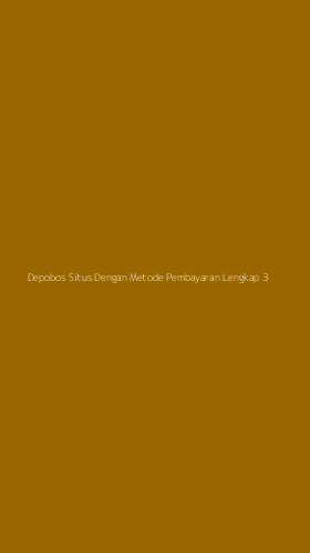 Tampilan Antarmuka Aplikasi Depobos Situs Dengan Metode Pembayaran Lengkap - 3