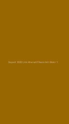 Tampilan Antarmuka Aplikasi Deposit 3000 Link Alternatif Resmi Anti Blokir - 1