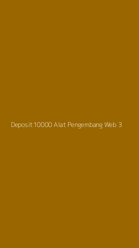 Tampilan Antarmuka Aplikasi Deposit10000 Alat Pengembang Web - 3