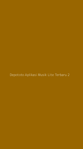Tampilan Antarmuka Aplikasi Depototo Aplikasi Musik Lite Terbaru - 2