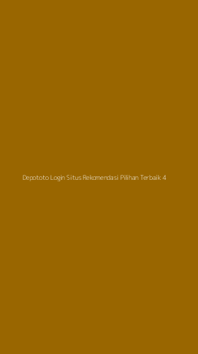Tampilan Antarmuka Aplikasi Depototo Login Situs Rekomendasi Pilihan Terbaik - 4