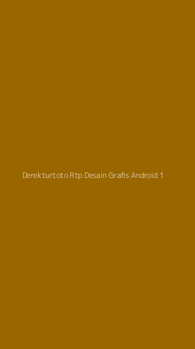 Tampilan Antarmuka Aplikasi Derekturtoto Rtp Desain Grafis Android - 1