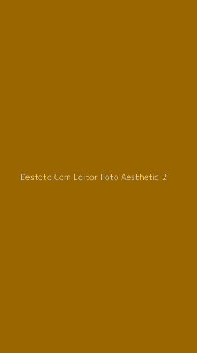 Tampilan Antarmuka Aplikasi Destoto Com Editor Foto Aesthetic - 2