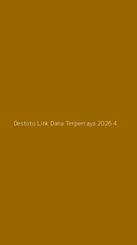 Tampilan Antarmuka Aplikasi Destoto Link Dana Terpercaya 2026 - 4
