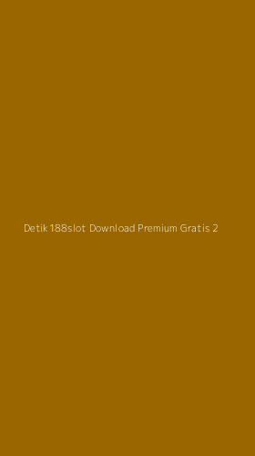 Tampilan Antarmuka Aplikasi Detik188slot Download Premium Gratis - 2