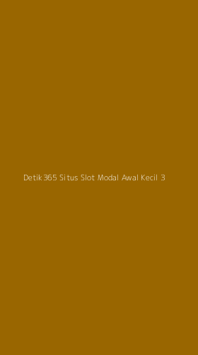 Tampilan Antarmuka Aplikasi Detik365 Situs Slot Modal Awal Kecil - 3