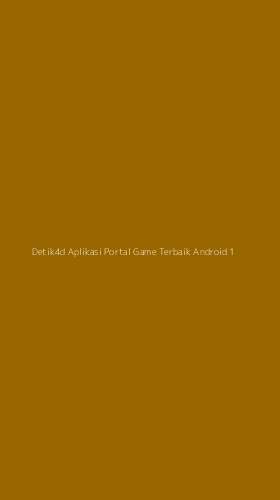 Tampilan Antarmuka Aplikasi Detik4d Aplikasi Portal Game Terbaik Android - 1
