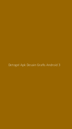Tampilan Antarmuka Aplikasi Detogel Apk Desain Grafis Android - 3