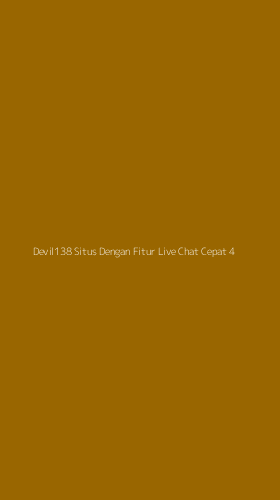 Tampilan Antarmuka Aplikasi Devil138 Situs Dengan Fitur Live Chat Cepat - 4