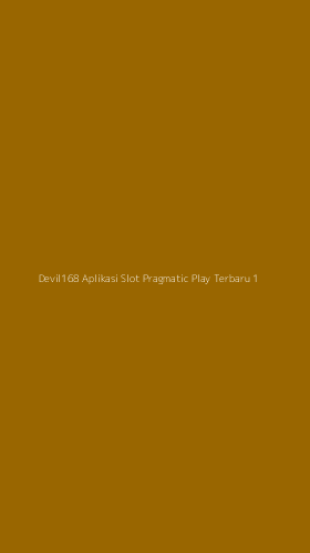 Tampilan Antarmuka Aplikasi Devil168 Aplikasi Slot Pragmatic Play Terbaru - 1