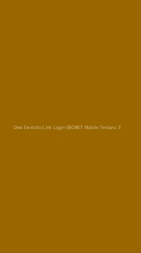 Tampilan Antarmuka Aplikasi Dew Ewitoto Link Login Sbobet Mobile Terbaru - 3
