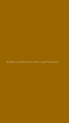 Tampilan Antarmuka Aplikasi Dew4ku Cara Recovery Akun Lupa Password - 1
