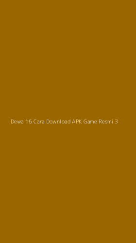 Tampilan Antarmuka Aplikasi Dewa 16 Cara Download Apk Game Resmi - 3
