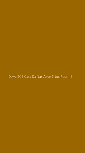 Tampilan Antarmuka Aplikasi Dewa 505 Cara Daftar Akun Situs Resmi - 3