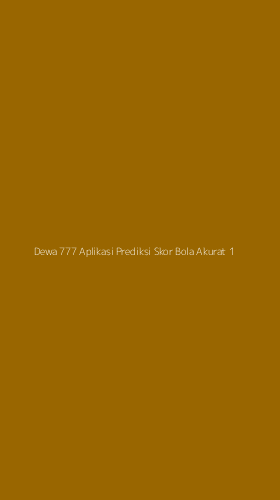 Tampilan Antarmuka Aplikasi Dewa 777 Aplikasi Prediksi Skor Bola Akurat - 1