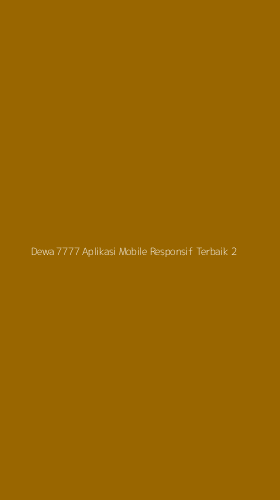 Tampilan Antarmuka Aplikasi Dewa 7777 Aplikasi Mobile Responsif Terbaik - 2