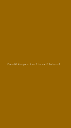 Tampilan Antarmuka Aplikasi Dewa 98 Kumpulan Link Alternatif Terbaru - 4