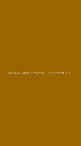 Tampilan Antarmuka Aplikasi Dewa Dewislot Pembersih Ram Otomatis - 2