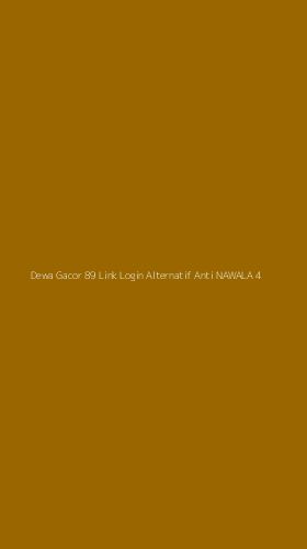 Tampilan Antarmuka Aplikasi Dewa Gacor 89 Link Login Alternatif Anti Nawala - 4