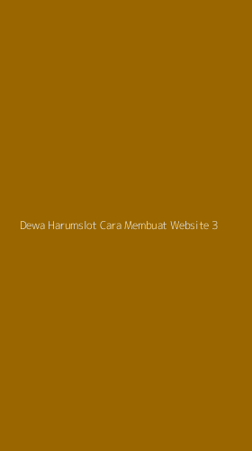 Tampilan Antarmuka Aplikasi Dewa Harumslot Cara Membuat Website - 3