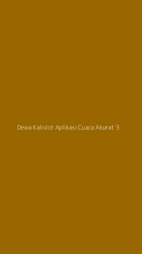 Tampilan Antarmuka Aplikasi Dewa Kalislot Aplikasi Cuaca Akurat - 3