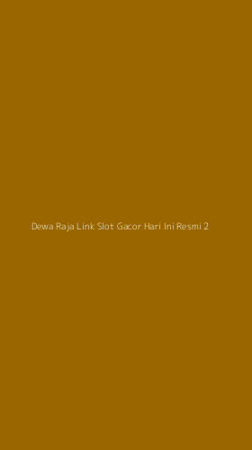 Tampilan Antarmuka Aplikasi Dewa Raja Link Slot Gacor Hari Ini Resmi - 2