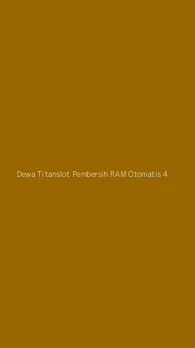 Tampilan Antarmuka Aplikasi Dewa Titanslot Pembersih Ram Otomatis - 4