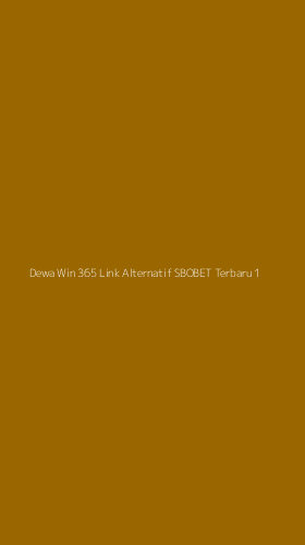 Tampilan Antarmuka Aplikasi Dewa Win 365 Link Alternatif Sbobet Terbaru - 1