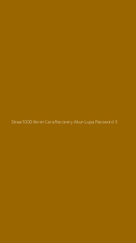 Tampilan Antarmuka Aplikasi Dewa1000 Keren Cara Recovery Akun Lupa Password - 3