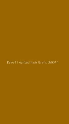 Tampilan Antarmuka Aplikasi Dewa11 Aplikasi Kasir Gratis Umkm - 1