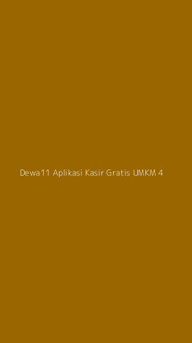 Tampilan Antarmuka Aplikasi Dewa11 Aplikasi Kasir Gratis Umkm - 4