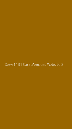 Tampilan Antarmuka Aplikasi Dewa1131 Cara Membuat Website - 3