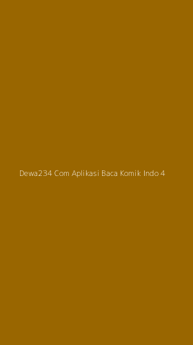 Tampilan Antarmuka Aplikasi Dewa234 Com Aplikasi Baca Komik Indo - 4