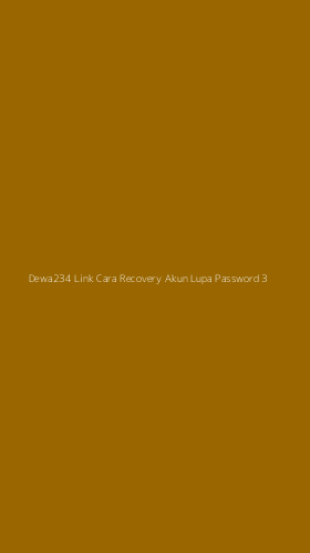 Tampilan Antarmuka Aplikasi Dewa234 Link Cara Recovery Akun Lupa Password - 3