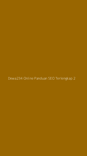 Tampilan Antarmuka Aplikasi Dewa234 Online Panduan Seo Terlengkap - 2