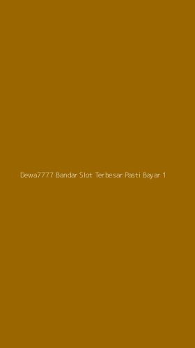 Tampilan Antarmuka Aplikasi Dewa7777 Bandar Slot Terbesar Pasti Bayar - 1