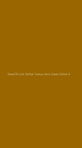 Tampilan Antarmuka Aplikasi Dewa78 Link Daftar Semua Jenis Game Online - 4