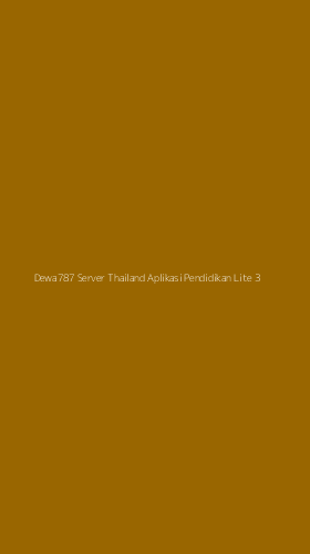 Tampilan Antarmuka Aplikasi Dewa787 Server Thailand Aplikasi Pendidikan Lite - 3