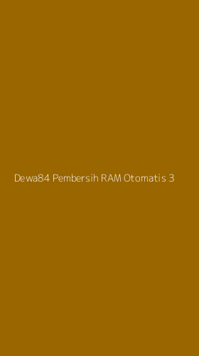 Tampilan Antarmuka Aplikasi Dewa84 Pembersih Ram Otomatis - 3